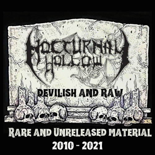 Nocturnal Hollow : Devilish and Raw: Rare and Unreleased Material 2010 - 2021